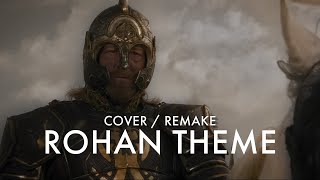 Rohan Theme COVER  REMAKE  The Lord of the Rings [upl. by Pros]