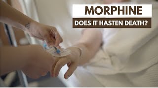 Does morphine hasten death  Endoflife myths explained Updated video [upl. by Tjader]