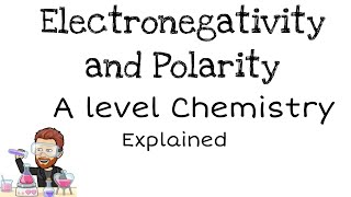 Electronegativity amp Polarity  Explained  A level Chemistry [upl. by Gawain625]