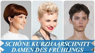 Schöne kurzhaarschnitt damen Trends des Frühlings 2018 [upl. by Nemrak]