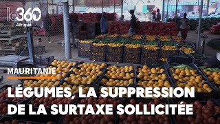 MauritanieMaroc les acteurs de la filière légumes demandent la suppression de la hausse de la taxe [upl. by Eilis5]