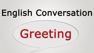 learn english conversation Greeting [upl. by Romelda]