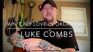 Ain’t No Love In Oklahoma  Luke Combs guitar lesson [upl. by Arlette]