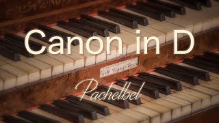 CANON in D major Organ Solo  Johann Pachelbel [upl. by Lemra]