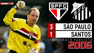 São Paulo 3x1 Santos  2006  A VIRADA NA PRESSÃO QUE IMPEDIU O SANTOS DE SER CAMPEÃO NO MORUMBI [upl. by Ilzel468]