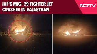 MiG 29 Fighter Jet  IAFs MiG29 Fighter Jet Crashes In Rajasthans Barmer [upl. by Kenweigh706]