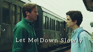 Let me down slowly CMBYN [upl. by Averell134]