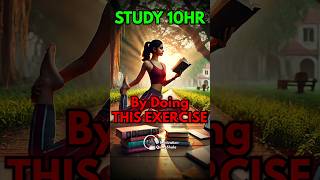 3 Scientific Exercise to Study 10 Hour 🔥 बिना थके पढ़ो studytip studymotivation [upl. by Drawde702]