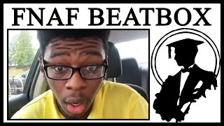 Why Is A Guy Beatboxing FNAF [upl. by Lauro111]