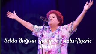 Selda Bağcan yuh yuh sözlerilysric Remix [upl. by Lomax737]