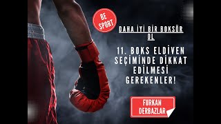 11 Boks Eldiveni Seçimine Dikkat Nelere Dikkat Etmeliyim Kaç OZ olmalı boksdersi boks [upl. by Gordie731]