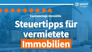 Vermietete Immobilie Steuern und Steuertipps 2022  KapitalanlageImmobilie Steuern sparen [upl. by Fayette]