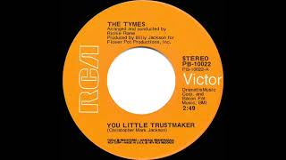 1974 HITS ARCHIVE You Little Trustmaker  Tymes stereo 45 [upl. by Aij]