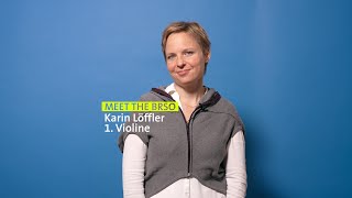 MEET THE BRSO Karin Löffler [upl. by Nedah21]