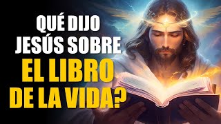 EL LIBRO DE LA VIDA  Descubre lo que dice Jesús sobre esto [upl. by Hatch]