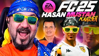 EA FC 25 HASAN MUSTAN KARİYERİ BAŞLIYOR ACUN İLE ANLAŞTIK [upl. by Laurita]