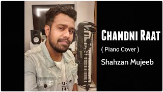 Chandni Raat  Piano Cover  Ali Sethi  Shahzan Mujeeb [upl. by Yecam]