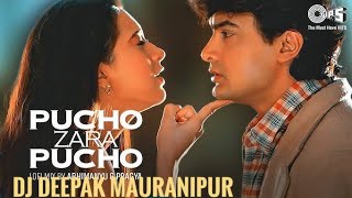 Poocho Jra Poocho EDM MixDj Deepak Mauranipur [upl. by Alphonso136]