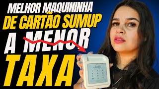 MELHOR MAQUININHA DE CARTÃƒO SUMUP COM A MENOR TAXA  MELHOR MAQUININHA DE CARTÃƒO SUMUP [upl. by Julia]