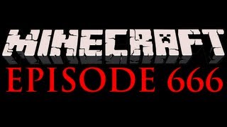 Minecraft  Episode 666 [upl. by Cohin721]