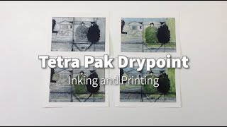 Drypoint Printmaking Tetra Pak Drypoint Inking and Printing [upl. by Adabel]