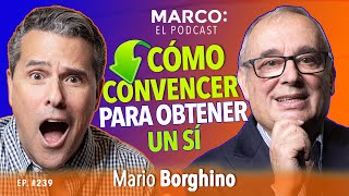 Cómo persuadir y convencer para que te digan que sí marioborghino y Marco Antonio Regil [upl. by Rolecnahc]