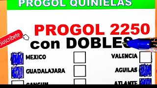 Progol 2250 con DOBLES progol 2250  progol Revancha 2250 progol2250 futbol pronosticos [upl. by Carlson615]