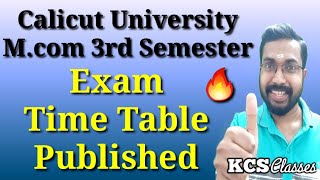 Exam Time Table PublishedMcom 3rd SemesterCalicut UniversityKCS classes [upl. by Ellerd]