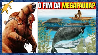 A EXTINÃ‡ÃƒO da MEGAFAUNA no HOLOCENO [upl. by Lletnwahs]