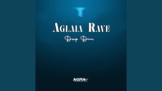 Deep Dive Aglaia Rave Original Mix [upl. by Ahsropal217]