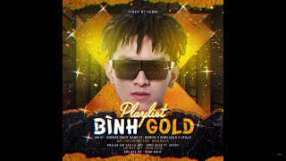 ♬ Playlist Bình Gold  TOP Những Bài Rap Viral Hay Nhất Của Bình Gold  Bình Gold Playlist [upl. by Ydde]