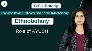 Ethnobotany  Role of AYUSH   Botany  B Sc amp M Sc [upl. by Sigmund278]