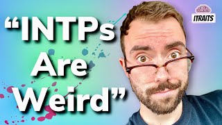 Why Are INTPs So Weird  A Misunderstood Personality Type [upl. by Alba]