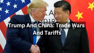 Trump And China Trade Wars And Tariffs [upl. by Naerda]