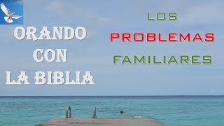 Orando con La Biblia Por La Familia  Devocional 292 [upl. by Sabir526]