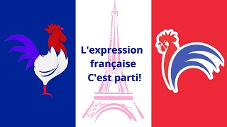 Lexpression française cest parti [upl. by Jak]