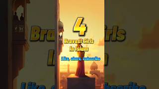 4 Bravest Girls In Islam islamislamicviralshorttrendingvideoFairlay20 [upl. by Whiffen]