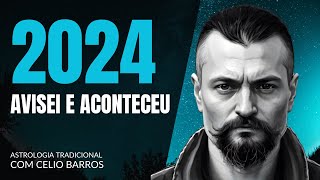 EU AVISEI E ACONTECEU  PREVISÕES 2024  Astrologia Tradicional com Celio Barros [upl. by Tterrag559]