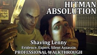 Hitman Absolution Mission 9 Shaving Lenny PRO STEALTH  EXPERT  All Evidence [upl. by Omiseno]