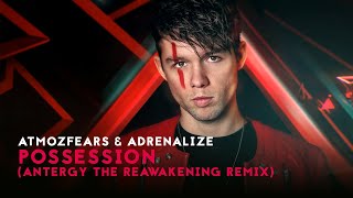 Atmozfears amp Adrenalize  Possession Antergy The Reawakening Remix l Official Hardstyle Video [upl. by Browne]