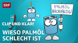 Clip und klar – Warum ist Palmöl problematisch  Kindervideos  SRF Kids [upl. by Paul]