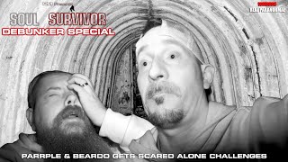 TWO DEBUNKERS ALONE IN A HAUNTED BUNKER  Parrple amp beardogetsscared  SOUL SURVIVOR SPECIAL [upl. by Kcyrred]