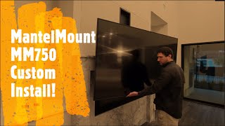 MantelMount MM750 Custom Install amp Demo [upl. by Ainocal]