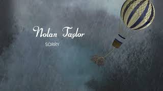 Nolan Taylor  Sorry Official Audio [upl. by Llenrev215]