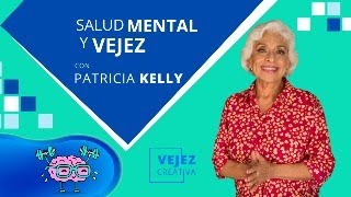 Salud Mental y vejez  EN VIVO con Patricia Kelly [upl. by Eciryt]