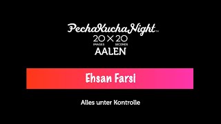 PechaKuchaVortrag von Ehsan Farsi  ALLES UNTER KONTROLLE [upl. by Nnelg255]