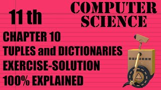 Class 11 CS Chapter 10 Complete Exercise quotTUPLES and DICTIONARIESquot COMPUTER SCIENCE [upl. by Greyson]