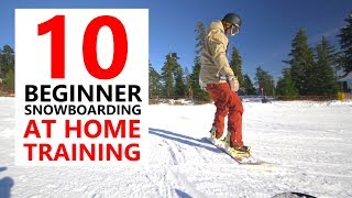 10 BEGINNER SNOWBOARD SKILLS  AT HOME TRAINING [upl. by Ellingston907]