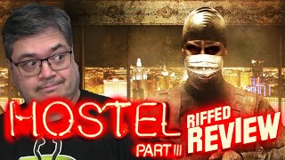 Hostel Part 3 Riffed Movie Review [upl. by Monetta]