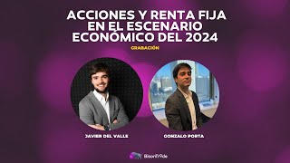 Perspectivas sobre acciones y renta fija en el escenario económico del 2024 [upl. by Cumine209]